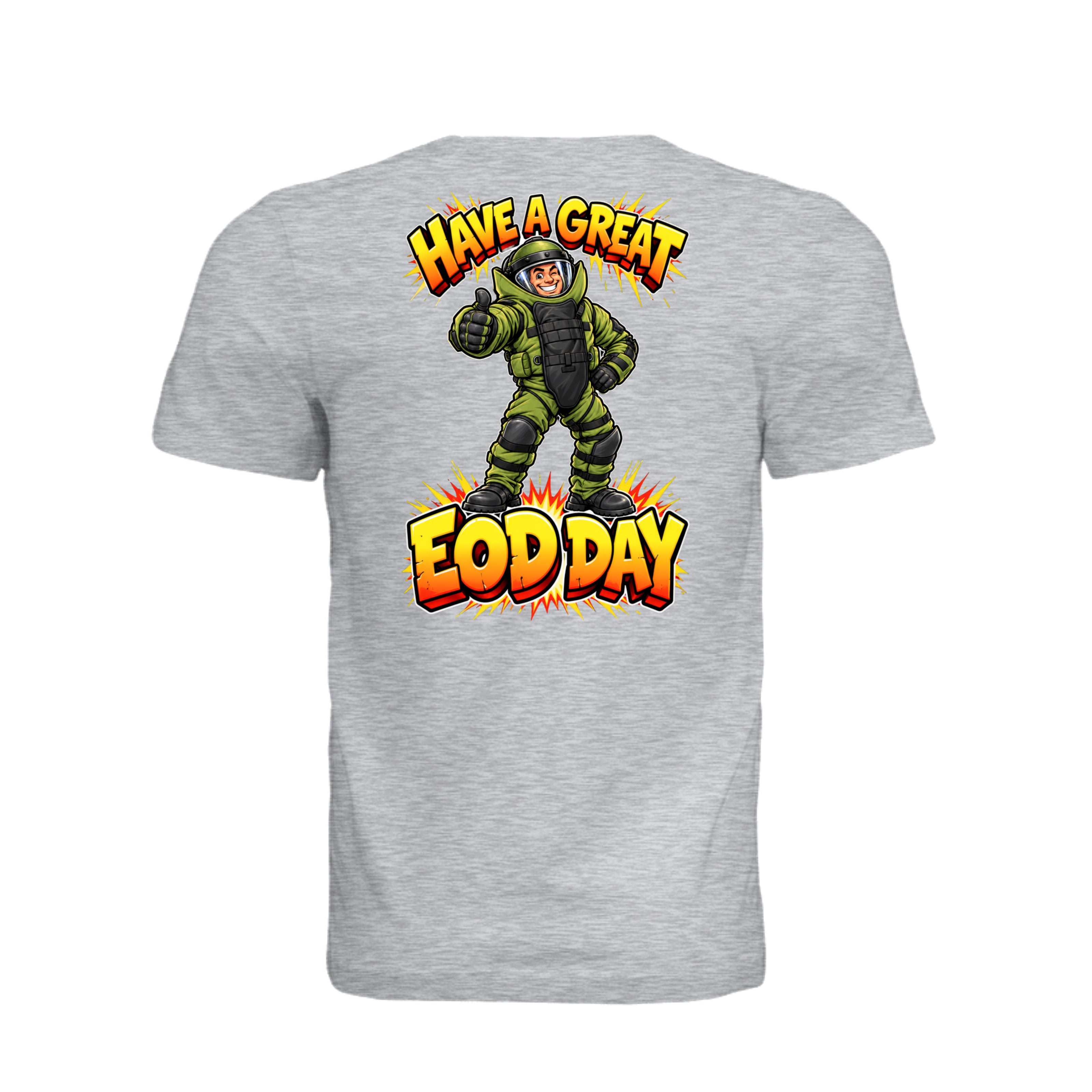 Have a Great EOD Day bomb suit t-shirt