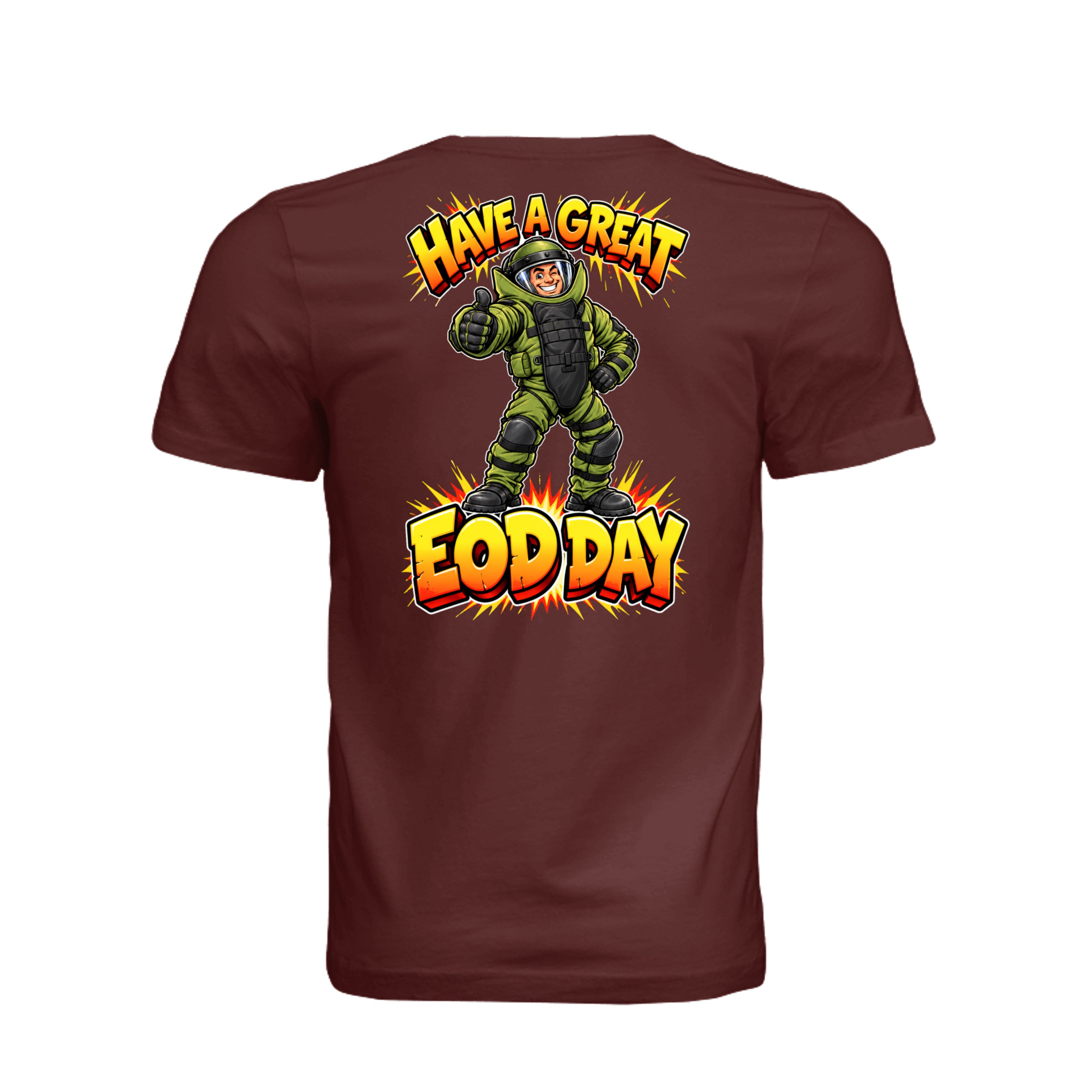 Have a Great EOD Day bomb suit t-shirt