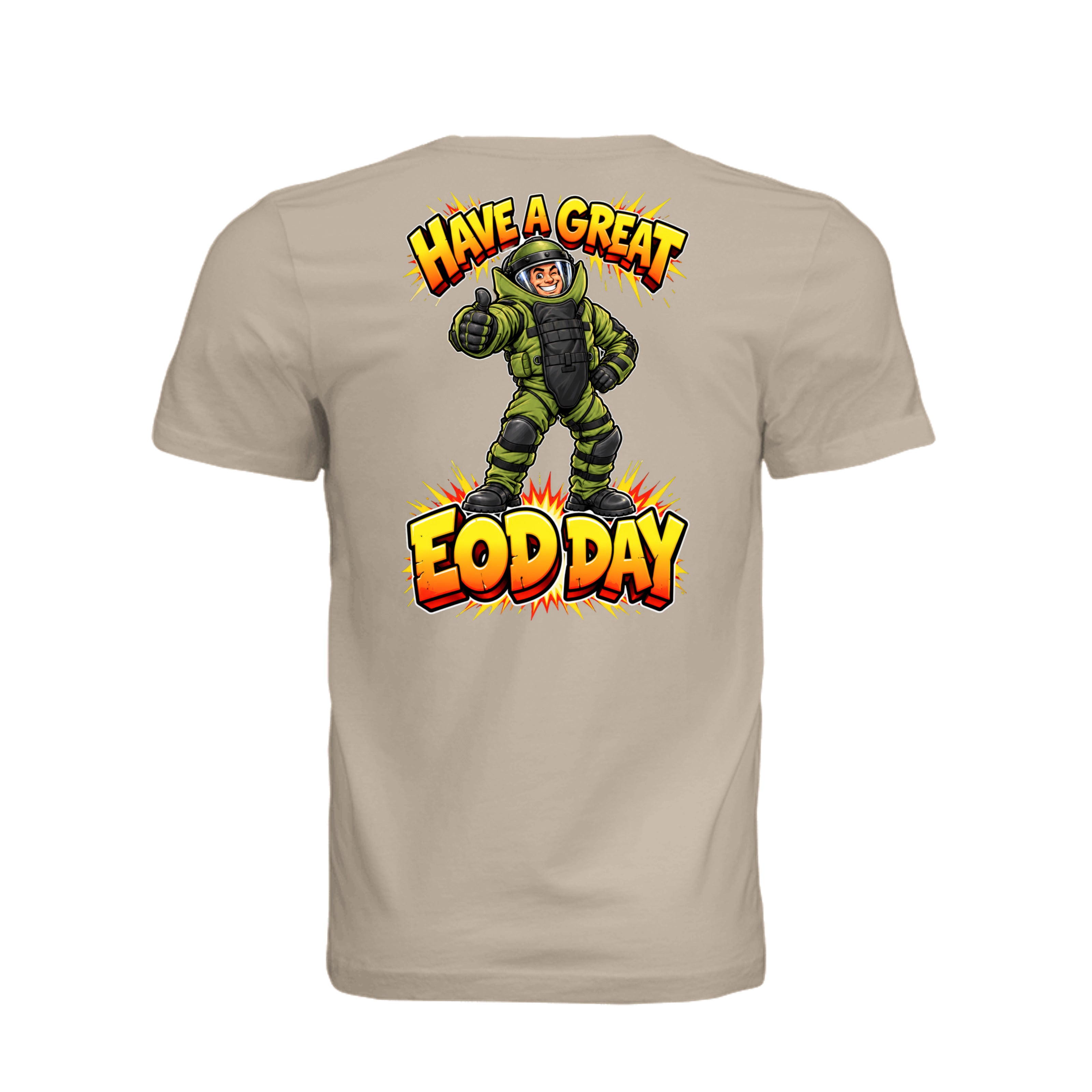 Have a Great EOD Day bomb suit t-shirt