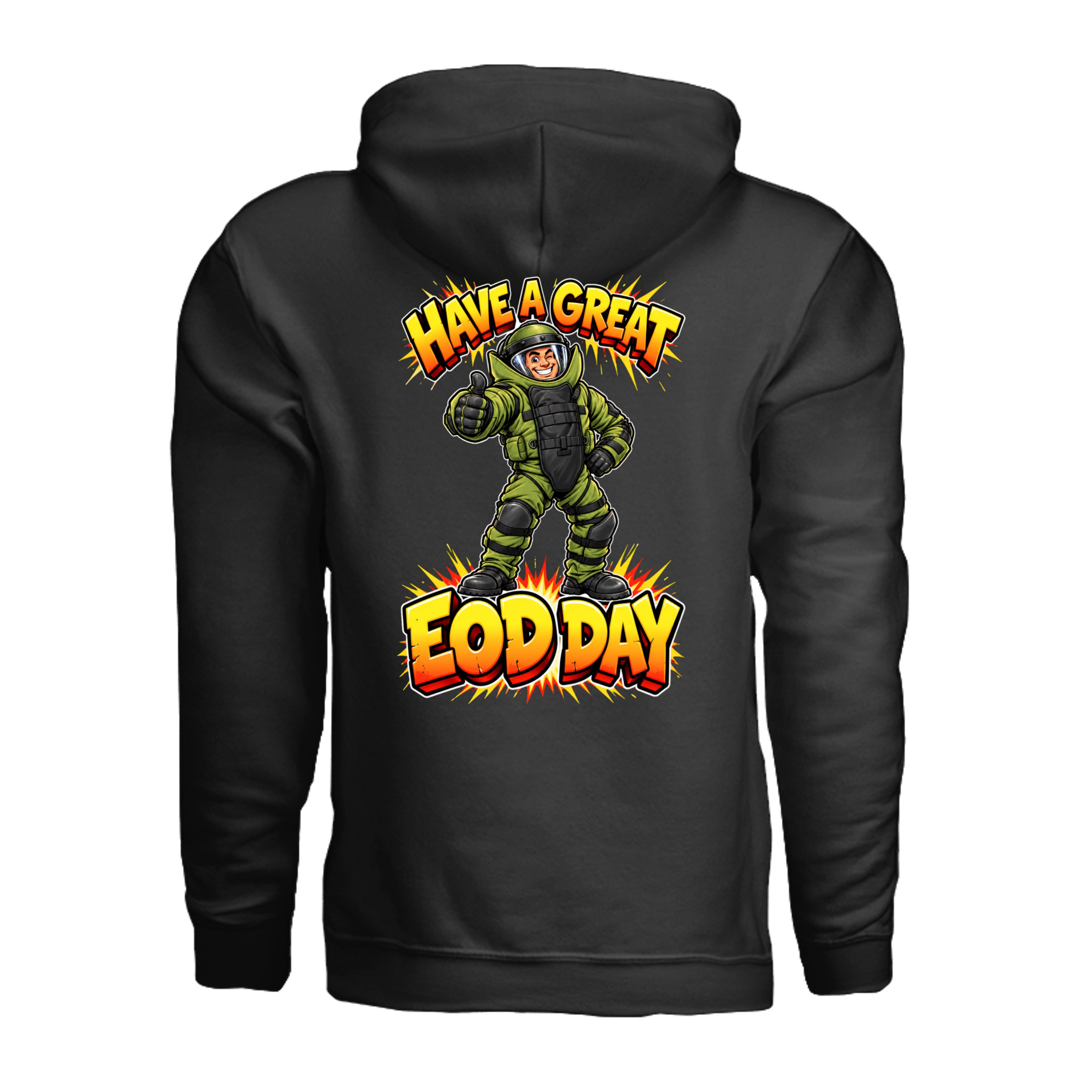 Have a Great EOD Day bomb suit hoodie