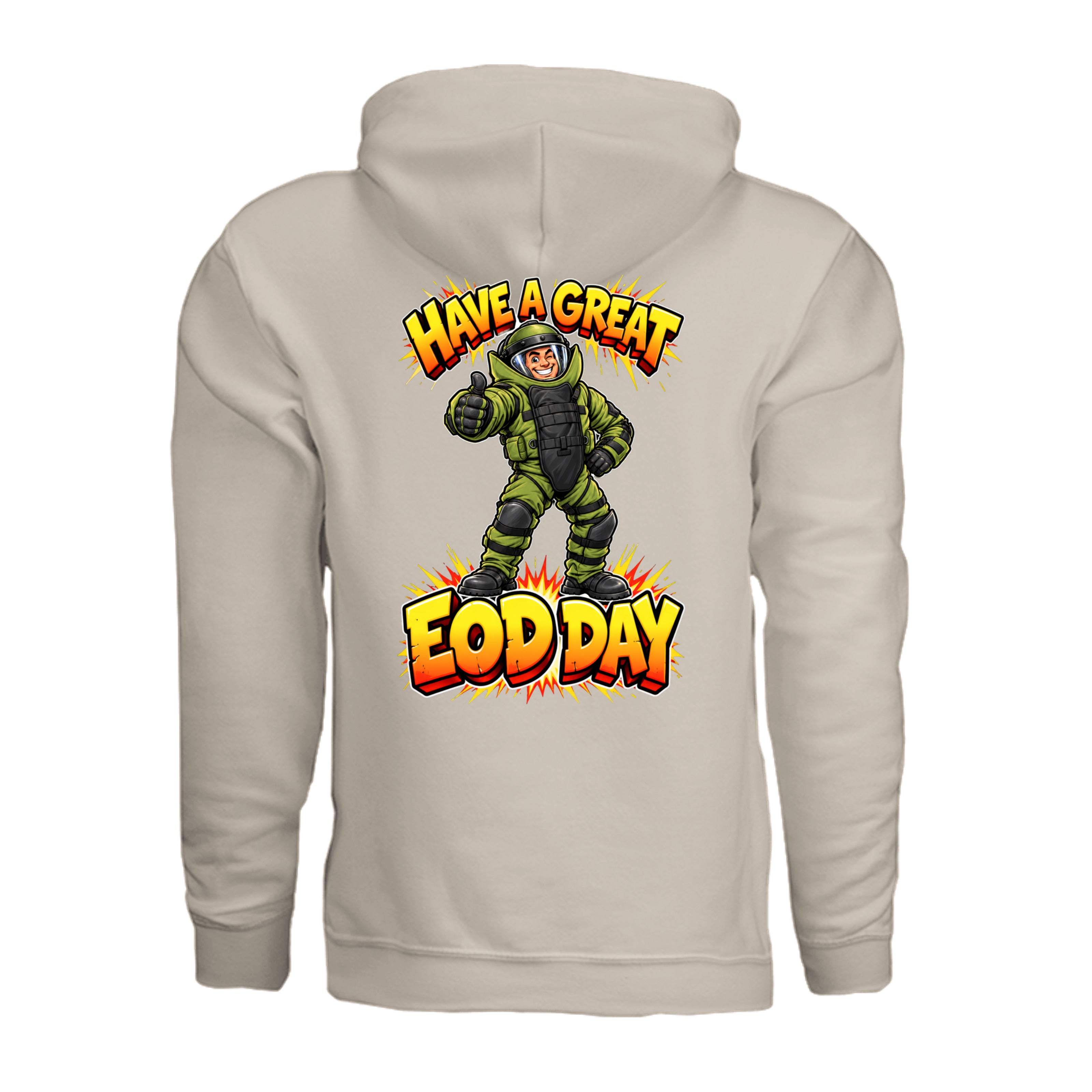 Have a Great EOD Day bomb suit hoodie