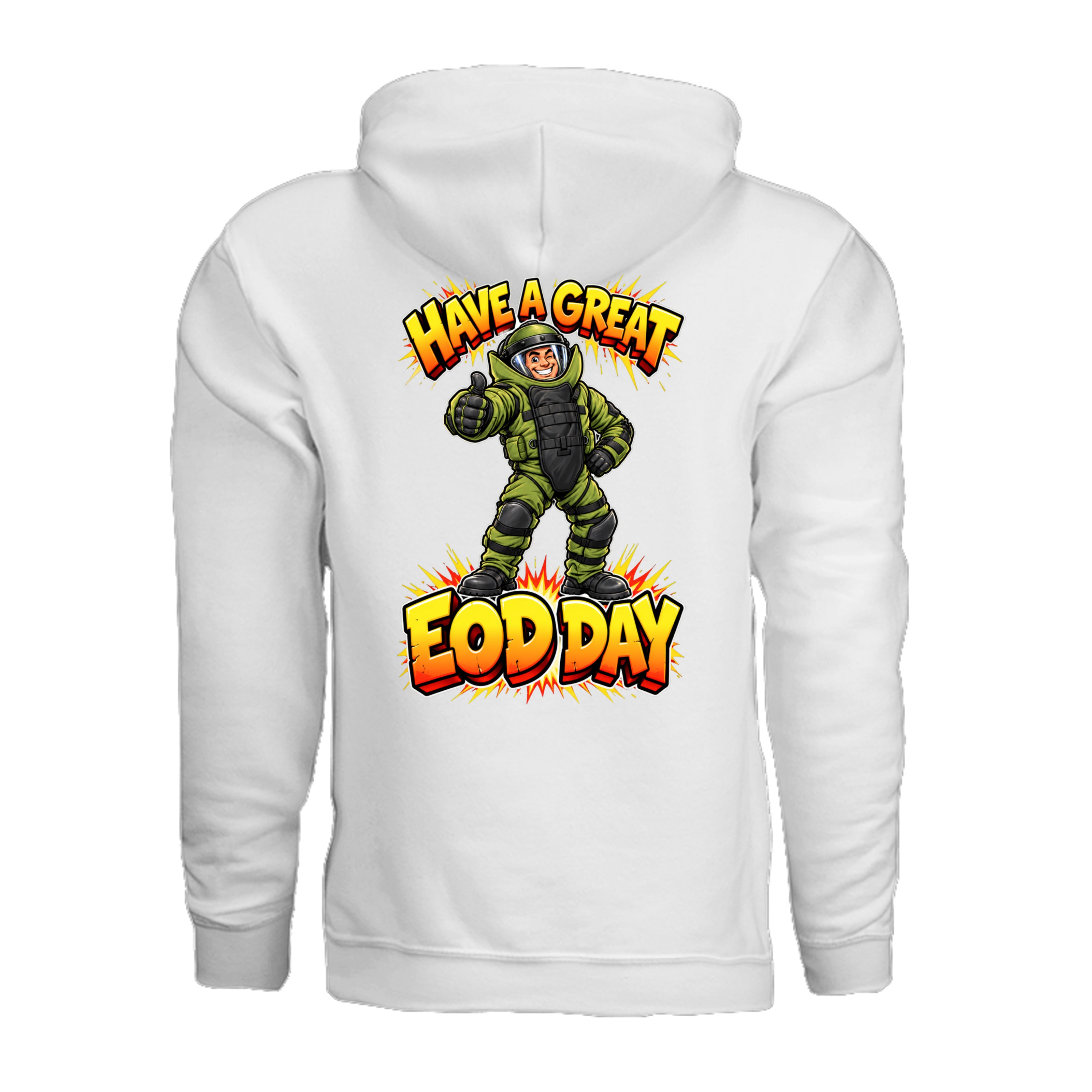 Have a Great EOD Day bomb suit hoodie